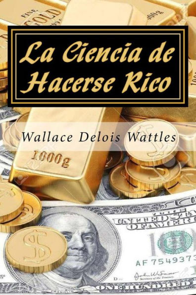 La Ciencia de Hacerse Rico (Spanish Edition) - 9781987433289