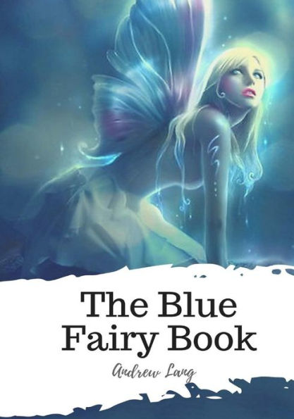 The Blue Fairy Book - 9781987434767