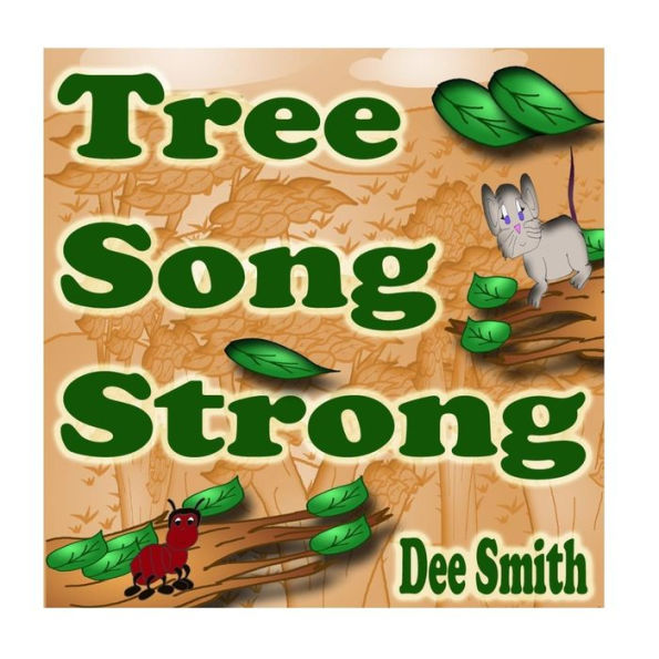 Tree Song Strong : Tree Picture Book For Kids Celebrating The Importance Of Trees In Nature, Perfect For Tree Themed Storytimes And Tree Themed Read Alouds. Rhyming Tree Story For Preschool And Kindergarten.