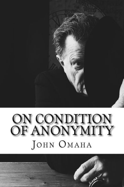 On Condition Of Anonymity : Virulent Political Satire, 2003-2016