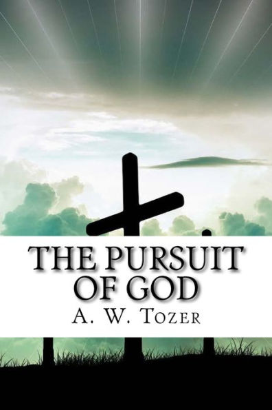 The Pursuit Of God - 9781987438796