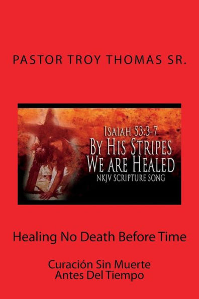 Healing No Death Before Time: Spanish, Curación Sin Muerte Antes Del Tiempo (Spanish Edition)