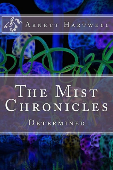 The Mist Chronicles : Determined