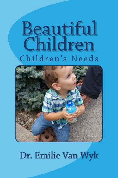 Beautiful Children: Children Need . . .