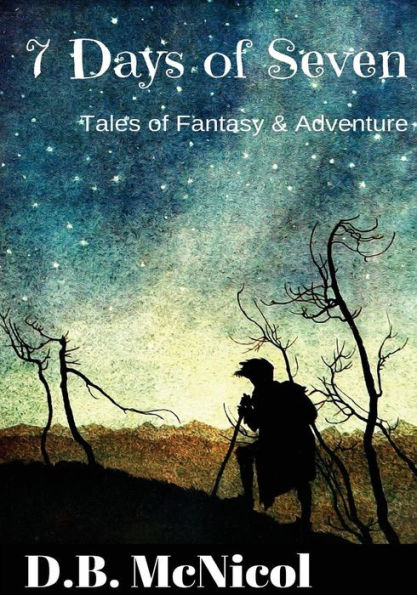 7 días de siete: cuentos de fantasía y aventuras para lectores de grado medio