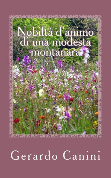 Nobilt? D'Animo Di Una Modesta Montanara