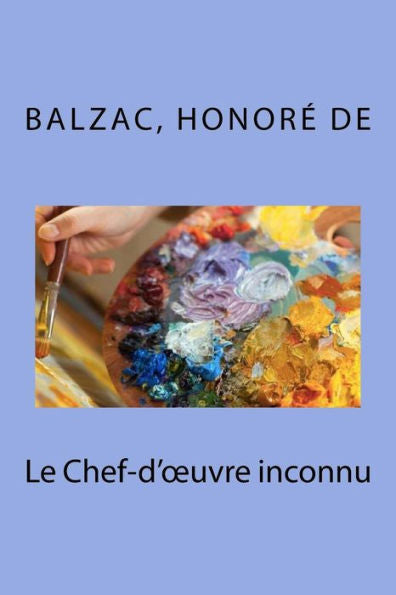 Le Chef-d’œuvre inconnu (French Edition) - 9781987524871