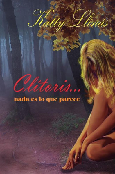 Cl�toris, nada es lo que parece (Spanish Edition)