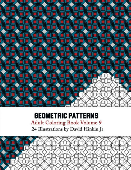 Geometric Patterns - Adult Coloring Book Vol. 9 (Geometric Patternsc)