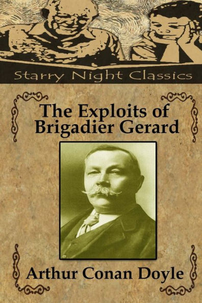The Exploits Of Brigadier Gerard - 9781987562620