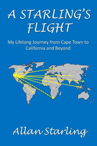 El vuelo de un estornino: el viaje de mi vida desde Ciudad del Cabo hasta California y más allá