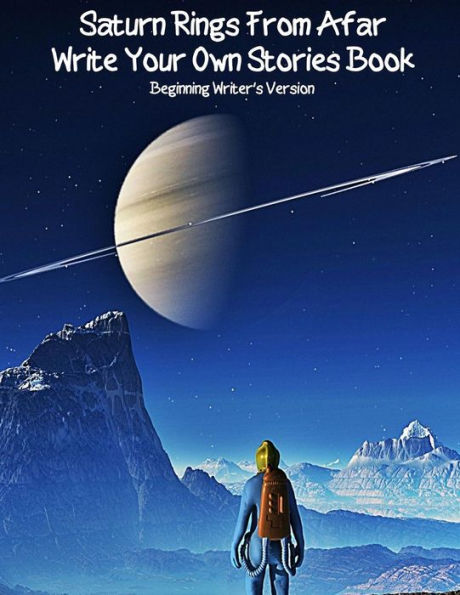 Saturns Rings From Afar Write Your Own Stories Book