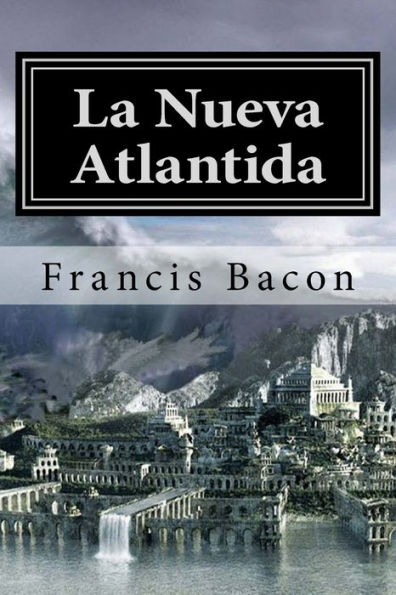 La Nueva Atlantida (Spanish Edition) - 9781987585322