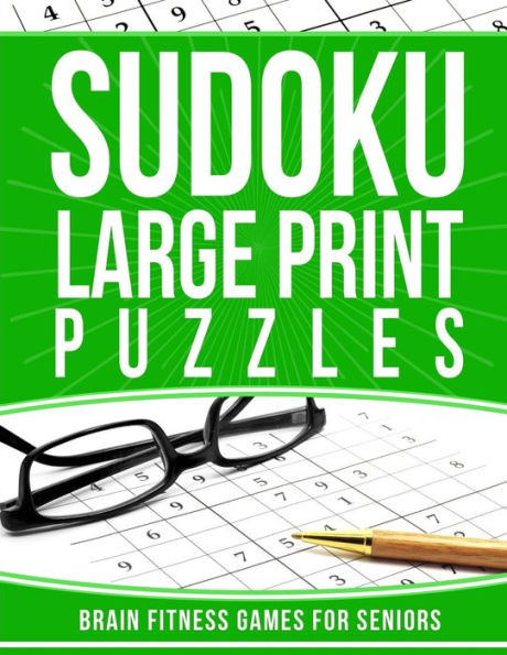 Sudoku Large Print Puzzles : Brain Fitness Games For Seniors - 9781987598612