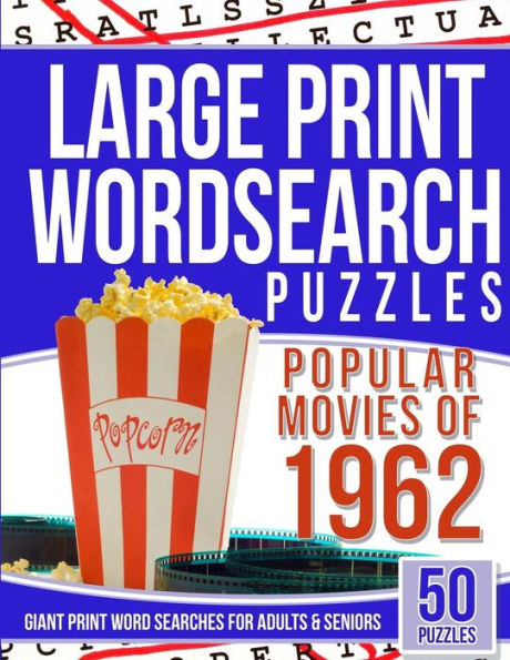 Large Print Wordsearch Top 50 Movies of the 1962: Giant Print Word Searches For Adult and Seniors