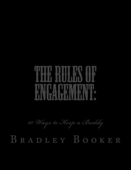The Rules Of Engagement : 10 Ways To Keep A Buddy