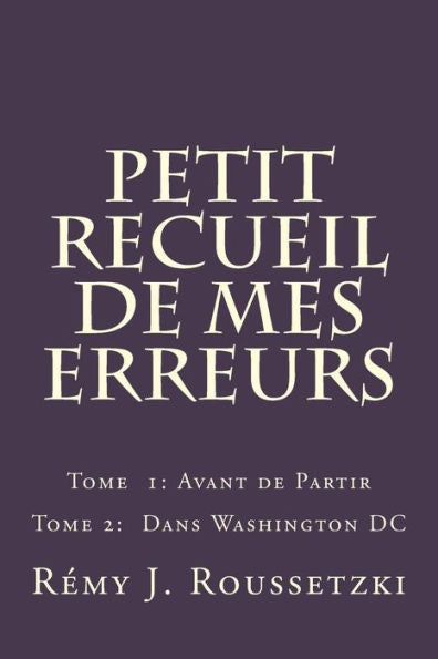 Petit Recueil De Mes Erreurs : Tome 2: Washington Dc