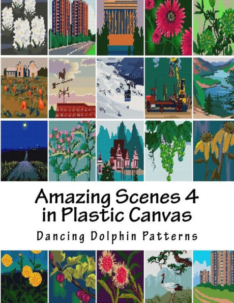 Amazing Scenes 4: in Plastic Canvas (Amazing Scenes in Plastic Canvas)