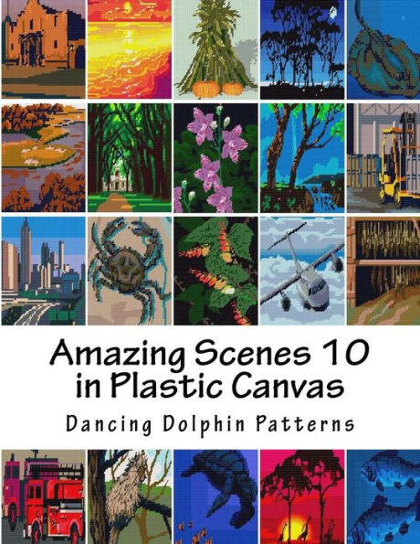 Amazing Scenes 10: in Plastic Canvas (Amazing Scenes in Plastic Canvas)