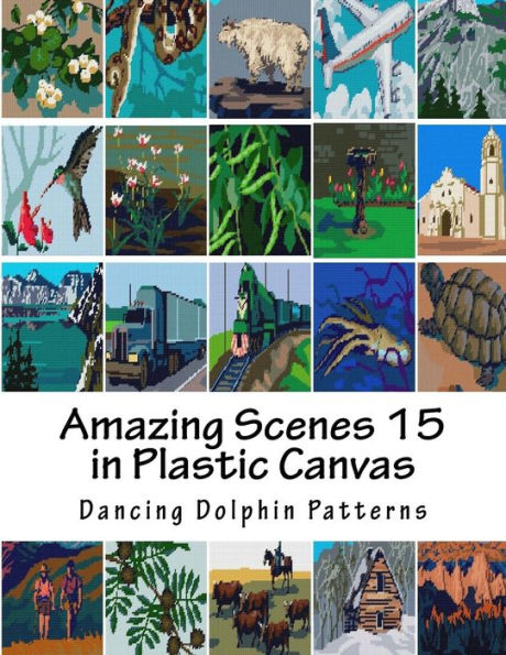 Amazing Scenes 15: in Plastic Canvas (Amazing Scenes in Plastic Canvas)
