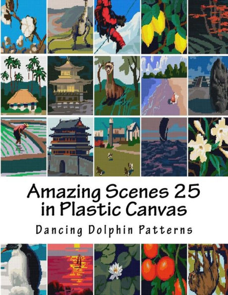 Amazing Scenes 25: in Plastic Canvas (Amazing Scenes in Plastic Canvas)