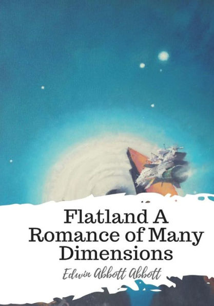 Flatland A Romance of Many Dimensions - 9781987618549