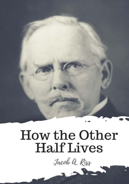 How the Other Half Lives - 9781987618884