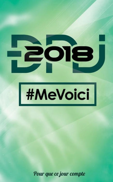 DNJ 2018 - Me voici: Petit cahier de notes - Collection "Pour que ce jour compte" - Vert pale (French Edition)