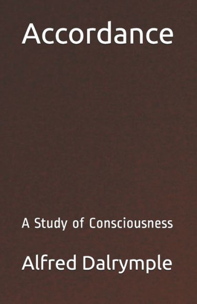 Accordance: A Study of Consciousness