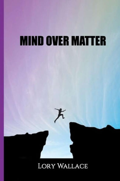 Mind Over Matter - 9781987642377