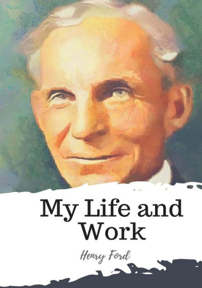 My Life And Work - 9781987650150