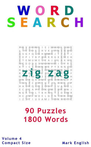 Word Search : Zig Zag, 90 Puzzles, 1800 Words, Volume 4, Compact 5X8 Size