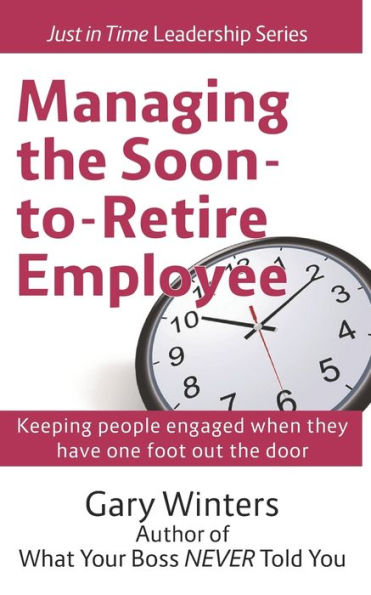 Managing The Soon To Retire Employee
