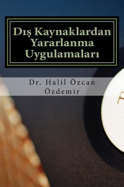 Outsourcing : Dis Kaynaklardan Yararlanma