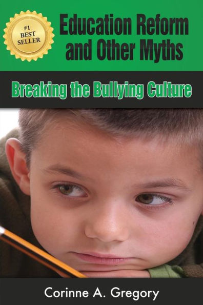 Education Reform and Other Myths: Breaking the Bullying Culture