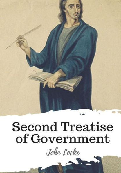 Second Treatise Of Government - 9781987673241