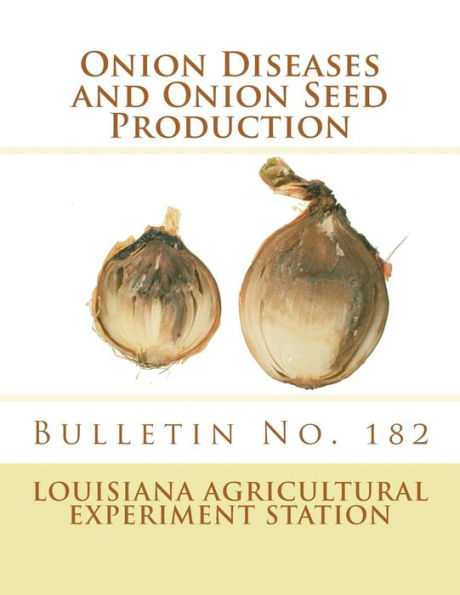 Onion Diseases And Onion Seed Production : Bulletin