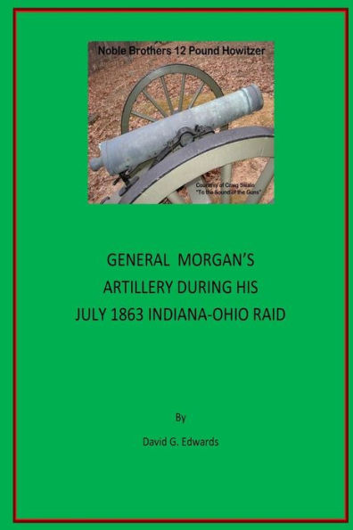General Morgan's Artillery During His July 1863 Indiana-Ohio Raid
