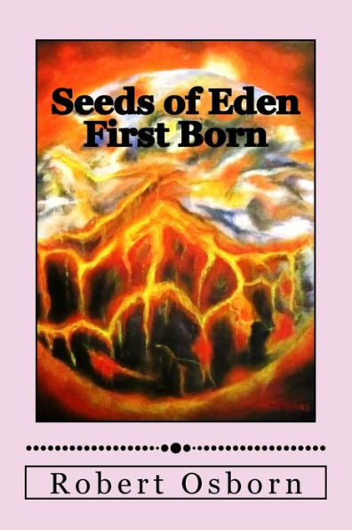 Seeds Of Eden : First Born