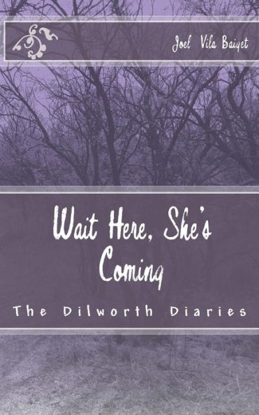 Wait Here, She's Coming