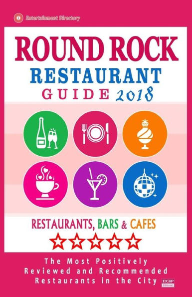 Round Rock Restaurant Guide 2018 : Best Rated Restaurants In Round Rock, Texas - Restaurants, Bars And Cafes Recommended For Tourist, 2018