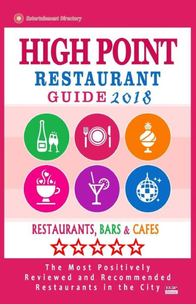 High Point Restaurant Guide 2018: Best Rated Restaurants in High Point, North Carolina - Restaurants, Bars and Cafes recommended for Tourist, 2018