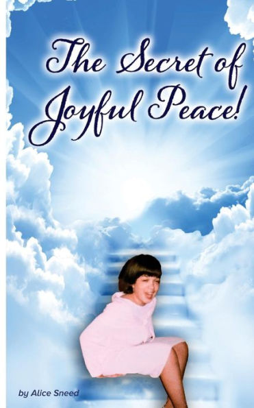 The Secret Of Joyful Peace