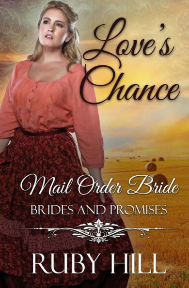 Love's Chance : Mail Order Bride