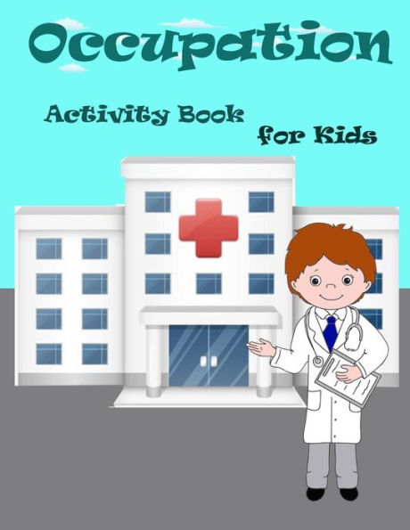 Occupation Activity Book For Kids : : Fun Activity For Kids In Occupation Theme Coloring, Find The Shadow, Mazes, Count The Number And More. (Activity Book For Kids Ages 3-5)