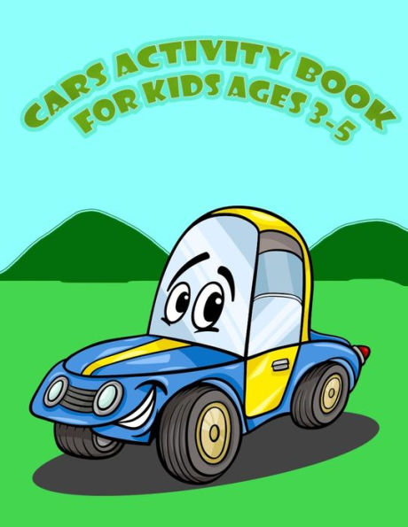 Cars Activity for Kids Age 3-5: : Kids Activities Book with Fun and Challenge in Cars theme : Trace Lines and Numbers, Coloring, Find the difference, ... and More. (Activity book for Kids Ages 3-5)