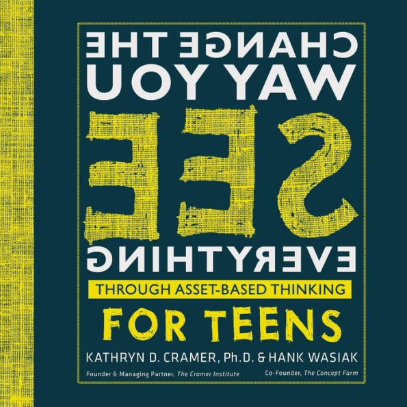 Cambie la forma en que ve todo para los adolescentes: pensamiento basado en activos para adolescentes