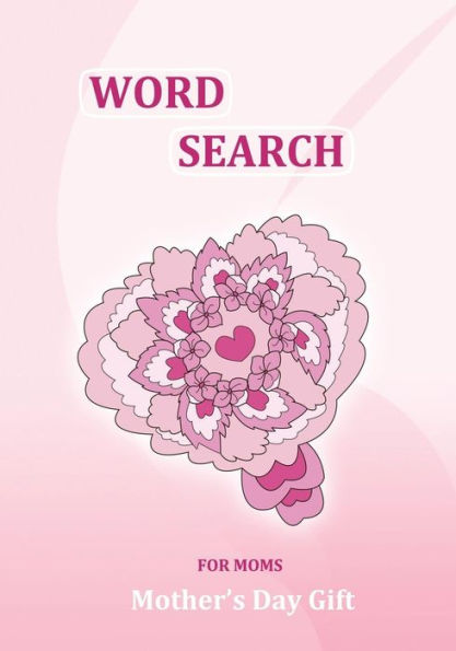 Mother'S Day Gift: Word Search For Moms : 101 Puzzles, Gifts For Mom, From Daughter, From Son, Mothers Day Gifts