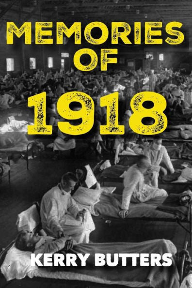 Memories Of 1918 By Kerry Butters.