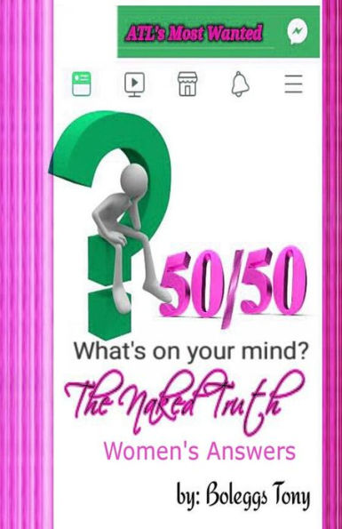 50/50 The Naked Truth Men's & Women's Questions